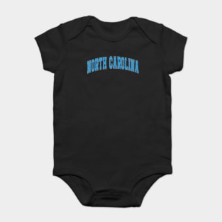 North Carolina - college university font letters text word football basketball baseball softball volleyball hockey love fan player christmas birthday gift for men women kids mothers fathers day dad mom vintage retro Baby Bodysuit